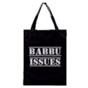 Babbu Issues   Classic Tote Bag View1