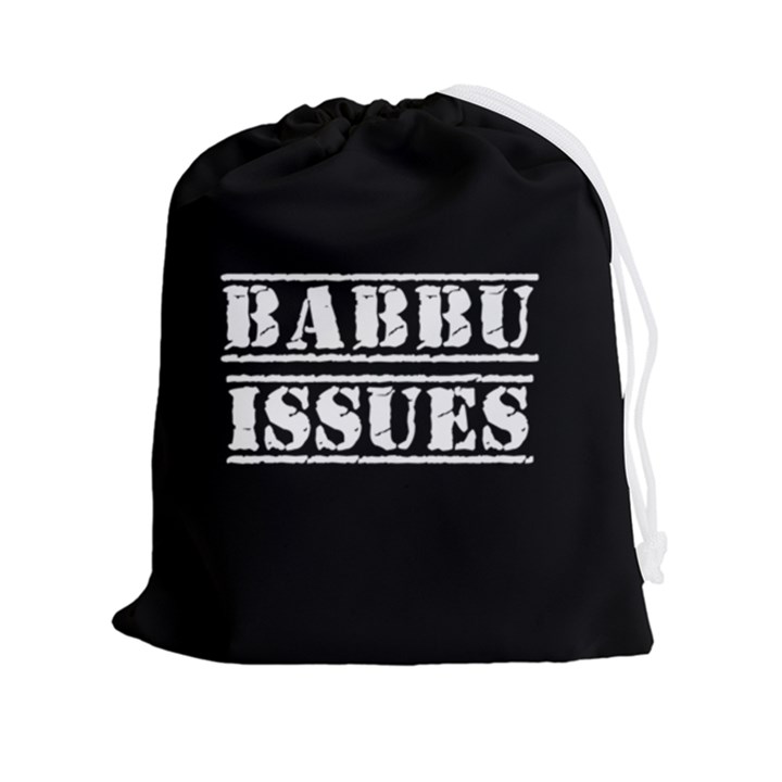 Babbu Issues   Drawstring Pouch (2XL)