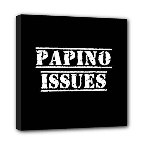 Papino Issues - Italian Humor Mini Canvas 8  X 8  (stretched) by ConteMonfrey