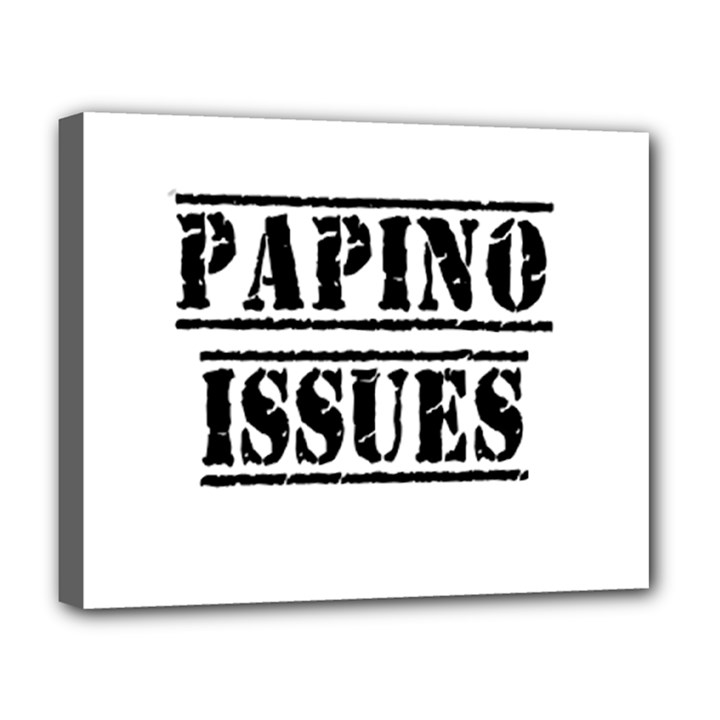 Papino Issues - Funny Italian humor  Deluxe Canvas 20  x 16  (Stretched)