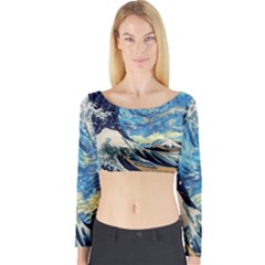 The Great Wave Of Kanagawa Painting Starry Night Vincent Van Gogh Long Sleeve Crop Top by danenraven