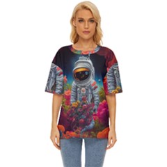 Astronaut Universe Planting Flowers Cosmos Galaxy Oversized Basic Tee by Pakemis