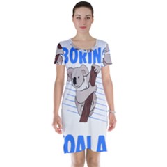 Koala T- Shirt Life Would Be So Boring Without Koalas T- Shirt (1) Short Sleeve Nightdress by maxcute