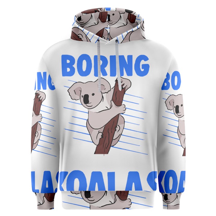 Koala T- Shirt Life Would Be So Boring Without Koalas T- Shirt (1) Men s Overhead Hoodie