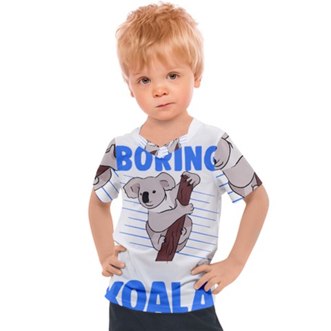 Koala T- Shirt Life Would Be So Boring Without Koalas T- Shirt (1) Kids  Sports Tee by maxcute