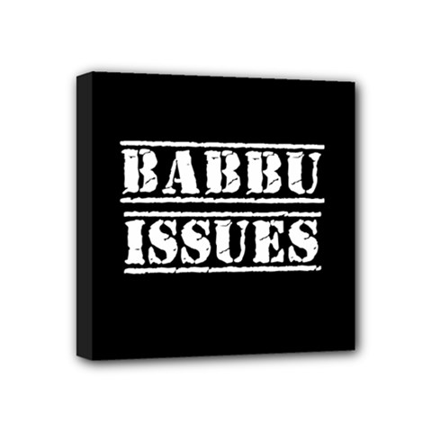 Babbu Issues - Italian Daddy Issues Mini Canvas 4  X 4  (stretched) by ConteMonfrey