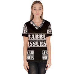 Babbu Issues - Italian Daddy Issues Women s V-neck Scrub Top by ConteMonfrey