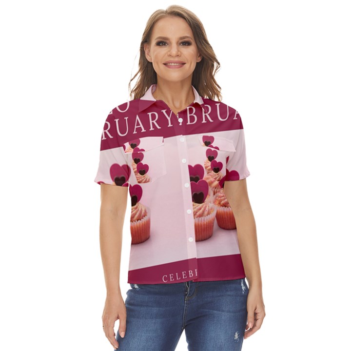 Hello february text and cupcakes Women s Short Sleeve Double Pocket Shirt