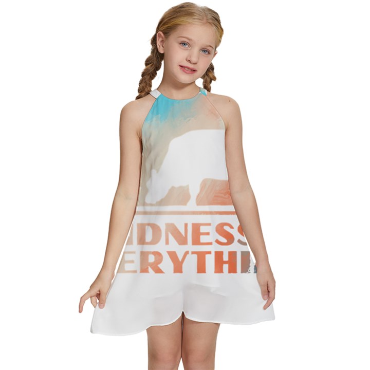 Vegan Animal Lover T- Shirt Kindness Is Everything Vegan Animal Lover T- Shirt Kids  Halter Collar Waist Tie Chiffon Dress