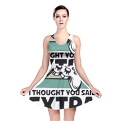 Video Gamer T- Shirt Exercise I Thought You Said Extra Lives - Gamer T- Shirt Reversible Skater Dress by maxcute