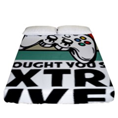 Video Gamer T- Shirt Exercise I Thought You Said Extra Lives - Gamer T- Shirt Fitted Sheet (king Size) by maxcute