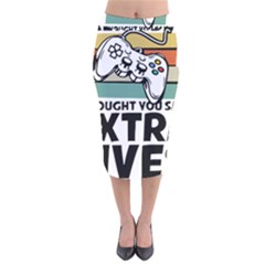 Video Gamer T- Shirt Exercise I Thought You Said Extra Lives - Gamer T- Shirt Velvet Midi Pencil Skirt by maxcute