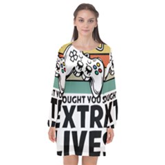 Video Gamer T- Shirt Exercise I Thought You Said Extra Lives - Gamer T- Shirt Long Sleeve Chiffon Shift Dress  by maxcute