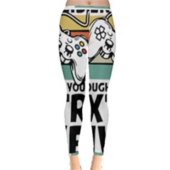 Video Gamer T- Shirt Exercise I Thought You Said Extra Lives - Gamer T- Shirt Inside Out Leggings by maxcute