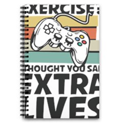 Video Gamer T- Shirt Exercise I Thought You Said Extra Lives - Gamer T- Shirt 5 5  X 8 5  Notebook by maxcute