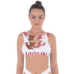 Violin T- Shirt Cool Girls Play Violin T- Shirt Bandaged Up Bikini Top by maxcute