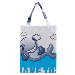 Whale Lovers T- Shirt Cute Whale Kids Water Sarcastic But Do I Have To  T- Shirt Classic Tote Bag by maxcute