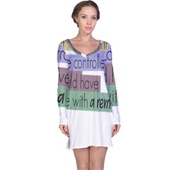 Woman T- Shirt If I Was Meant To Be Controlled I Would Have Came With A Remote T- Shirt (1) Long Sleeve Nightdress by maxcute