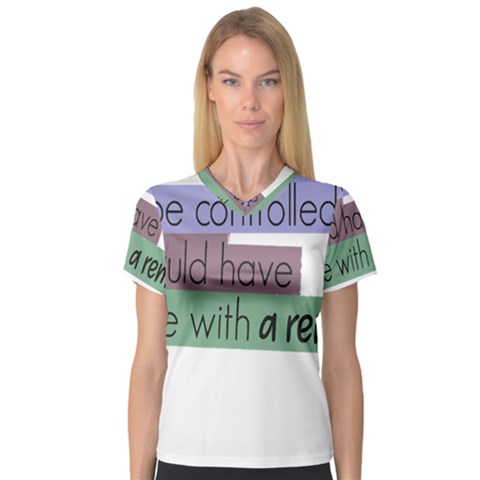 Woman T- Shirt If I Was Meant To Be Controlled I Would Have Came With A Remote T- Shirt (1) V-neck Sport Mesh Tee by maxcute