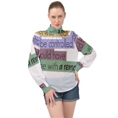 Woman T- Shirt If I Was Meant To Be Controlled I Would Have Came With A Remote T- Shirt (1) High Neck Long Sleeve Chiffon Top by maxcute