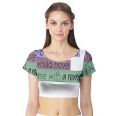 Woman T- Shirt If I Was Meant To Be Controlled I Would Have Came With A Remote T- Shirt Short Sleeve Crop Top