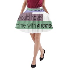 Woman T- Shirt If I Was Meant To Be Controlled I Would Have Came With A Remote T- Shirt A-line Pocket Skirt