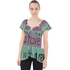 Woman T- Shirt If I Was Meant To Be Controlled I Would Have Came With A Remote T- Shirt Lace Front Dolly Top