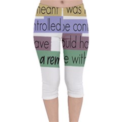 Woman T- Shirt If I Was Meant To Be Controlled I Would Have Came With A Remote T- Shirt Velvet Capri Leggings  by maxcute