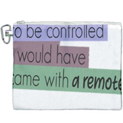 Woman T- Shirt If I Was Meant To Be Controlled I Would Have Came With A Remote T- Shirt Canvas Cosmetic Bag (xxxl)