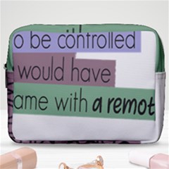 Woman T- Shirt If I Was Meant To Be Controlled I Would Have Came With A Remote T- Shirt Make Up Pouch (large)