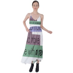 Woman T- Shirt If I Was Meant To Be Controlled I Would Have Came With A Remote T- Shirt Tie Back Maxi Dress by maxcute