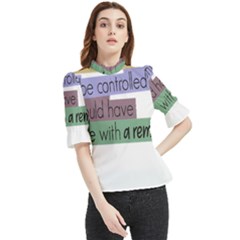 Woman T- Shirt If I Was Meant To Be Controlled I Would Have Came With A Remote T- Shirt Frill Neck Blouse