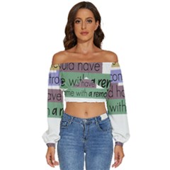 Woman T- Shirt If I Was Meant To Be Controlled I Would Have Came With A Remote T- Shirt Long Sleeve Crinkled Weave Crop Top