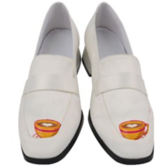 Women And Coffee T- Shirt Women All Around The World Take Their Coffee Differently  T- Shirt Women s Chunky Heel Loafers