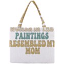 Women And Mom T- Shirt All The Women In The Paintings Resembled My Mom  T- Shirt Mini Tote Bag View1