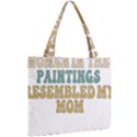 Women And Mom T- Shirt All The Women In The Paintings Resembled My Mom  T- Shirt Mini Tote Bag View2