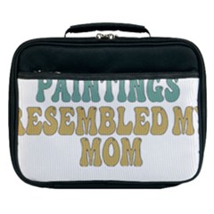 Women And Mom T- Shirt All The Women In The Paintings Resembled My Mom  T- Shirt Lunch Bag by maxcute