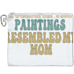 Women And Mom T- Shirt All The Women In The Paintings Resembled My Mom  T- Shirt Canvas Cosmetic Bag (xxxl) by maxcute