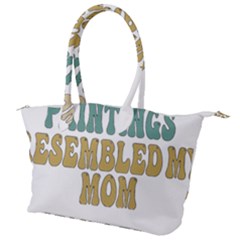 Women And Mom T- Shirt All The Women In The Paintings Resembled My Mom  T- Shirt Canvas Shoulder Bag by maxcute