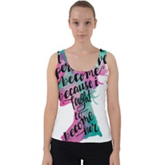 Women Empowerment Inspiring Quote Femin T- Shirt Women Empowerment Inspiring Quote Feminist Tee For Velvet Tank Top by maxcute