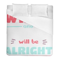 Writer Gift T- Shirt Just Write And Everything Will Be Alright T- Shirt Duvet Cover (full/ Double Size) by maxcute