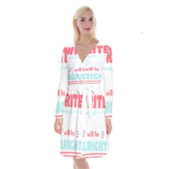 Writer Gift T- Shirt Just Write And Everything Will Be Alright T- Shirt Long Sleeve Velvet Front Wrap Dress by maxcute