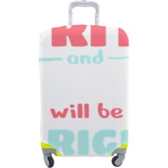 Writer Gift T- Shirt Just Write And Everything Will Be Alright T- Shirt Luggage Cover (large) by maxcute