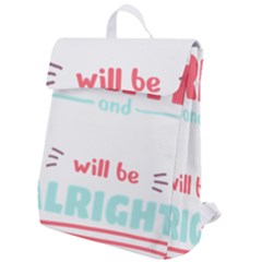 Writer Gift T- Shirt Just Write And Everything Will Be Alright T- Shirt Flap Top Backpack by maxcute