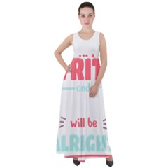 Writer Gift T- Shirt Just Write And Everything Will Be Alright T- Shirt Empire Waist Velour Maxi Dress by maxcute