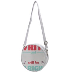 Writer Gift T- Shirt Just Write And Everything Will Be Alright T- Shirt Crossbody Circle Bag by maxcute