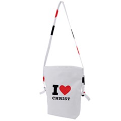 I Love Christ Folding Shoulder Bag by ilovewhateva