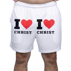 I Love Christ Men s Shorts by ilovewhateva