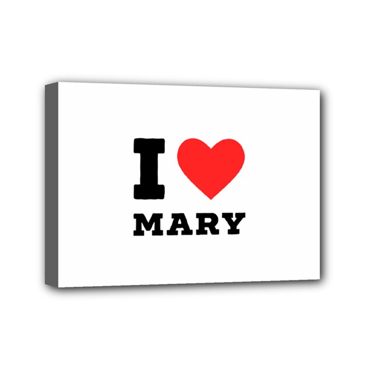 I love mary Mini Canvas 7  x 5  (Stretched)