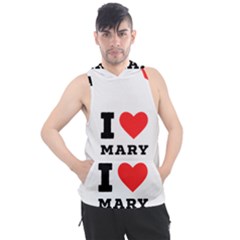 I Love Mary Men s Sleeveless Hoodie by ilovewhateva